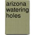 Arizona Watering Holes
