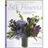 Arranging Silk Flowers door Linda Peterson