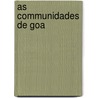 As Communidades de Goa door Antonio Emilio D'Almeida Azevedo