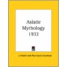 Asiatic Mythology 1932 door J. Hackin