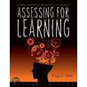 Assessing For Learning door Peggy L. Maki