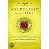 Astrology for the Soul by Jan Spiller