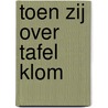 Toen zij over tafel klom door J. Lethem