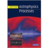 Astrophysics Processes door Hale Bradt