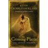 At The Crossing Places door Kelvin Crossley-Holland
