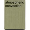 Atmospheric Convection door Onbekend