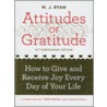 Attitudes of Gratitude by Mary Jane Ryan