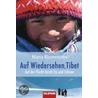 Auf Wiedersehen, Tibet by Maria Blumencron