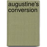 Augustine's Conversion by St Augustine