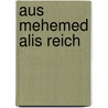 Aus Mehemed Alis Reich door Hermann von Pückler-Muskau