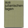 Aus julianischen Tagen door Arno Schmidt