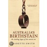 Australia's Birthstain door Babette Smith