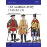 Austrian Army, 1740-80 by Philip J. Haythornthwaite