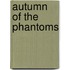 Autumn of the Phantoms