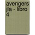 Avengers Jla - Libro 4