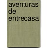 Aventuras de Entrecasa door Maria del Carmen Villaverde Nessier