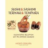 Sushi & sashimi, teriyaki & tempura door H. Dekura