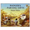 Badger's Parting Gifts by Susan Varley