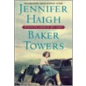 Baker Towers : A Novel door Jennifer Haigh