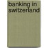 Banking In Switzerland