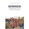 Barbarous Philosophers door Christopher Coker