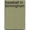 Baseball in Birmingham door Clarence Watkins