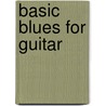 Basic Blues for Guitar door F. Sokolow