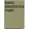 Basic Electronics Math door Clyde Herrick