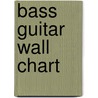 Bass Guitar Wall Chart door William Bay