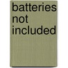 Batteries Not Included door Thom Singer