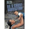Be a Great Babysitter! by James Mack