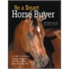 Be a Smart Horse Buyer by Sue M. Copeland