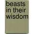 Beasts in Their Wisdom