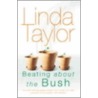 Beating About The Bush door Linda Taylor