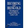 Becoming And Being Old by W.R. Bytheway