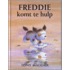 Freddie komt te hulp