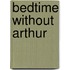 Bedtime Without Arthur