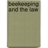 Beekeeping And The Law by David Smith