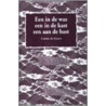 Een in de was, een in de kast, een aan de bast by Cobi de Groot