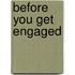 Before You Get Engaged