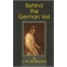 Behind The German Veil door J. M. De Beaufort