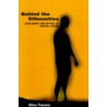 Behind The Silhouettes by Sylvia Thompson