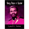 Being Black In Scarlet door Lynell L. Nolan