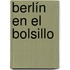 Berlín en el bolsillo