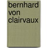 Bernhard von Clairvaux door Hartmut Sommer