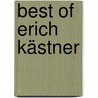 Best of Erich Kästner door Erich Kästner