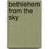 Bethlehem from the Sky