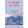 Between Law and Custom door Peter Karsten