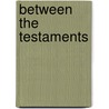 Between the Testaments by Charles F. Pfeiffer