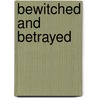 Bewitched and betrayed door Lisa Shearin
